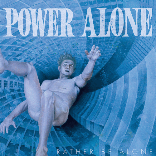 Power Alone : Rather Be Alone